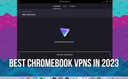 10 Best VPNs For Chromebook in 2023 (Free and Paid)