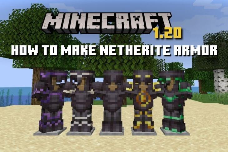 How to Make Netherite Armor in Minecraft 1 20 (2023) Beebom