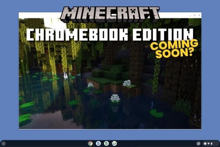 Minecraft on Chromebook Might Become a Reality Soon