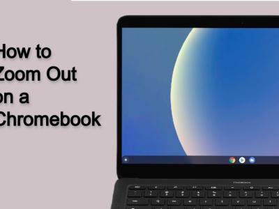 How to Zoom Out on a Chromebook