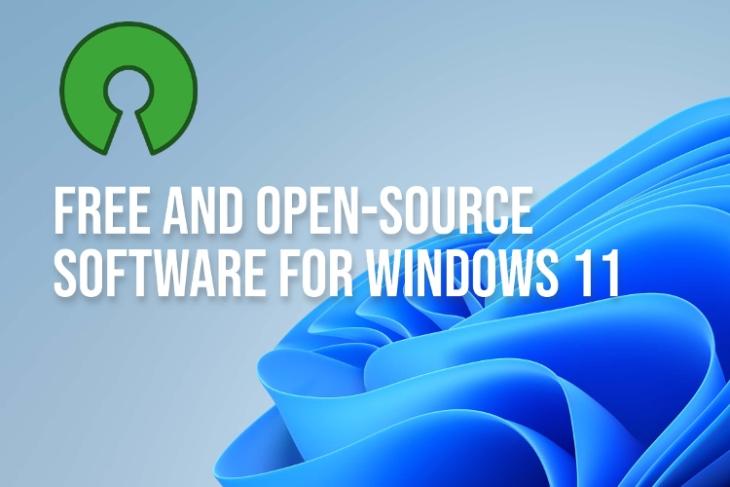35 Best Free and Open Source Software for Windows 11 in 2023