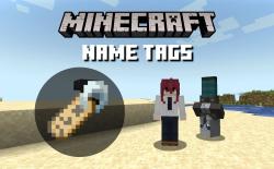 How to Find and Use a Name Tag in Minecraft