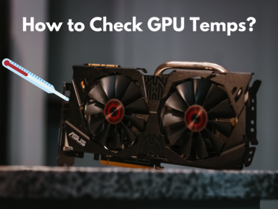 How to Check GPU Temperature