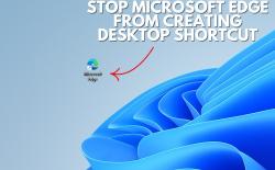 stop microsoft edge from creating desktop shortcut