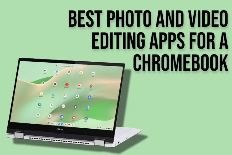 The 5 Best Chromebook Photo Editors of 2023