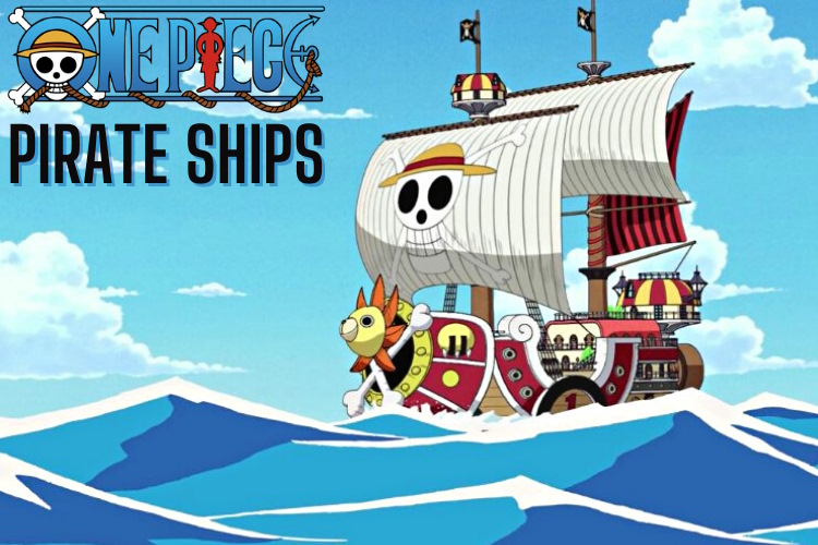 Top 10 Pirate Ships in One Piece - Spiel Anime