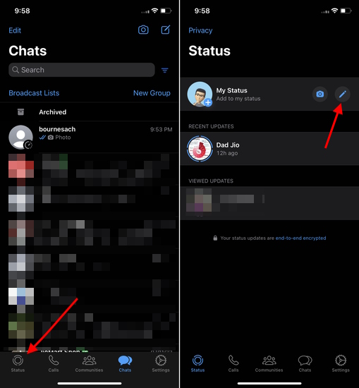 move to status tab and click pencil - whatsapp