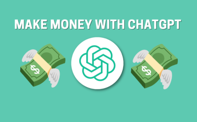 How to Use ChatGPT to Make Money