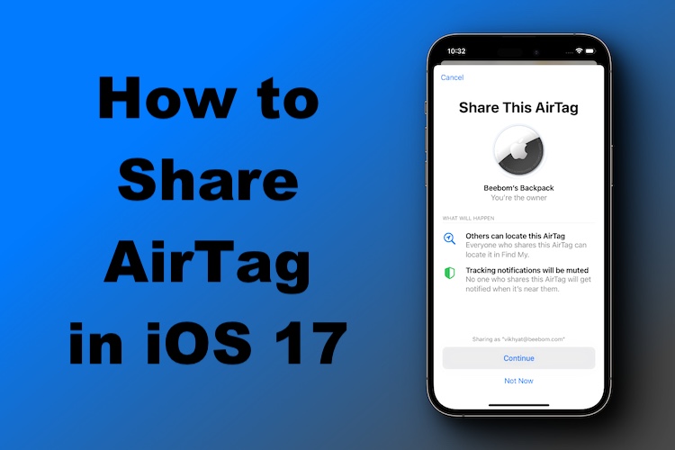 You'll Finally Be Able to Share AirTags With Others in iOS 17