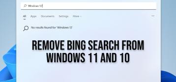 How to Remove Bing Search From Windows 11 and 10