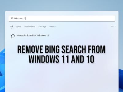 How to Remove Bing Search From Windows 11 and 10