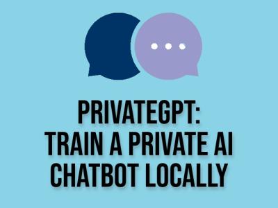 How to Train a Custom AI Chatbot Using PrivateGPT Locally (Offline)