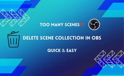 Delete OBS scene collection feature image