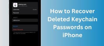 How to Recover Deleted Keychain Passwords in iOS 17