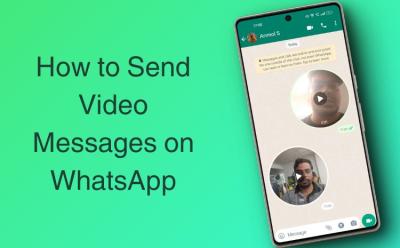 How to Send Video Messages on WhatsApp