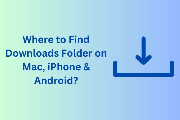 where-to-find-downloads-folder-on-mac-iphone-android-beebom