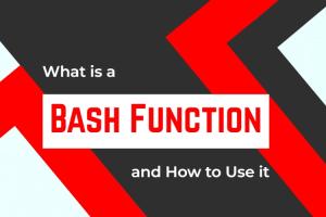 What Is Bash Function in Linux & How to Use It?