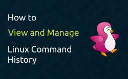 featured image for how to view and manage Linux command history