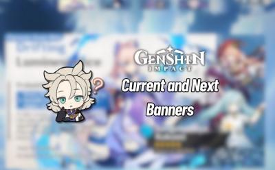 Genshin Impact Current and next banners