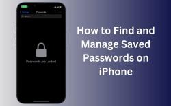 How to Find and Manage Saved Passwords on iPhone