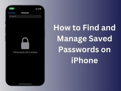 How to Find and Manage Saved Passwords on iPhone