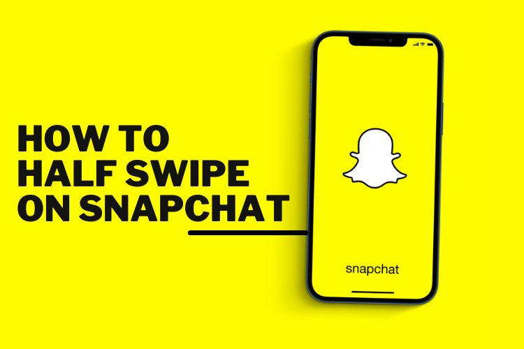 How to Half Swipe on Snapchat (2024 Guide) Beebom