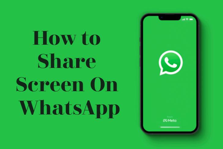 how to share screen on WhatsApp