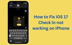 How to Fix iOS 17 Check In not working