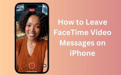 How to Leave FaceTime Video Messages on iPhone