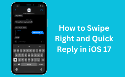 How to Swipe Right and Quick Reply in iOS 17