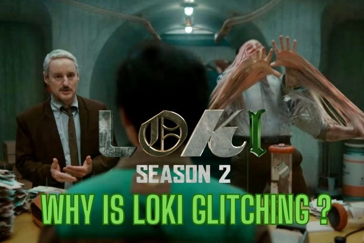 Loki Season 2 why is Loki Glitching