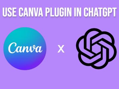 Verwenden Sie das Canva -Plugin in Chatgpt