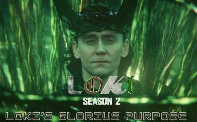 Loki’s Glorius Purpose