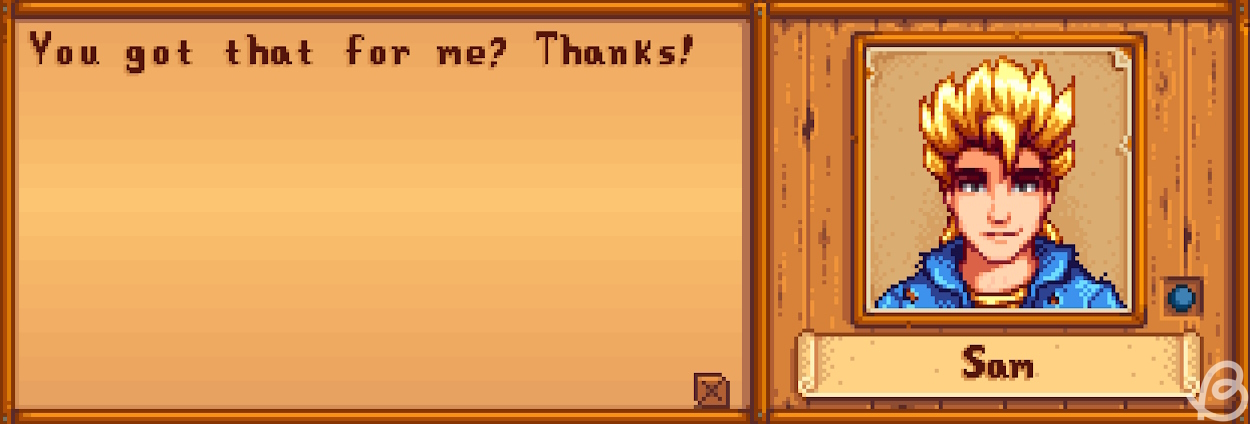 What Sam says when you give him the gift he is neutral toward in Stardew Valley