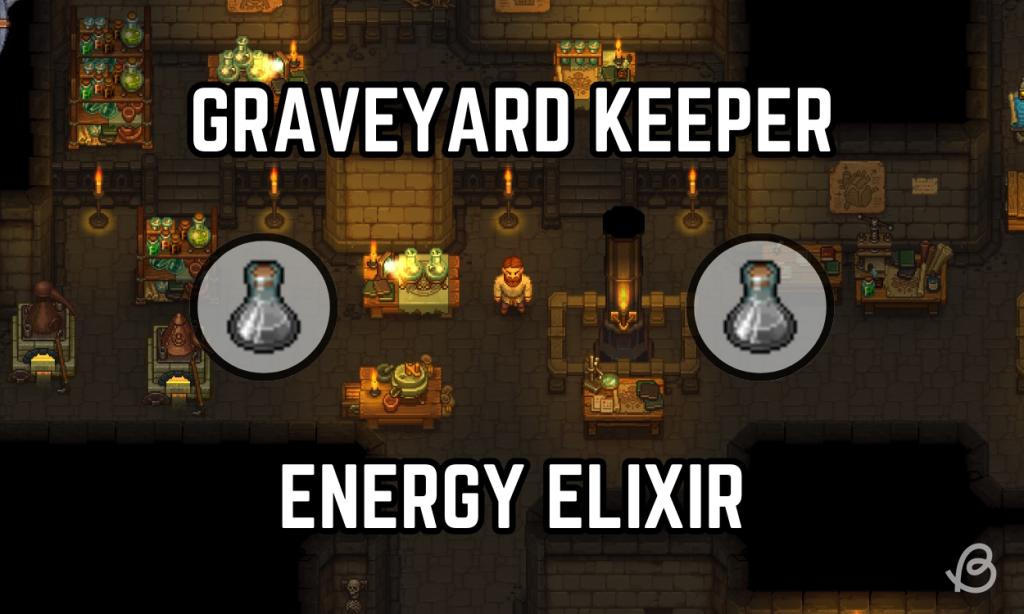 How to Make Energy Elixir in Graveyard Keeper

https://beebom.com/wp-content/uploads/2024/02/Energy-elixir-Graveyard-Keeper-Player-standing-in-the-alchemy-laboratory-next-to-the-alchemy-workbench.jpg?w=1024&quality=75