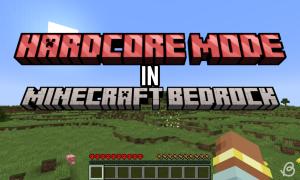 Hardcore Mode Is Coming to Minecraft Bedrock