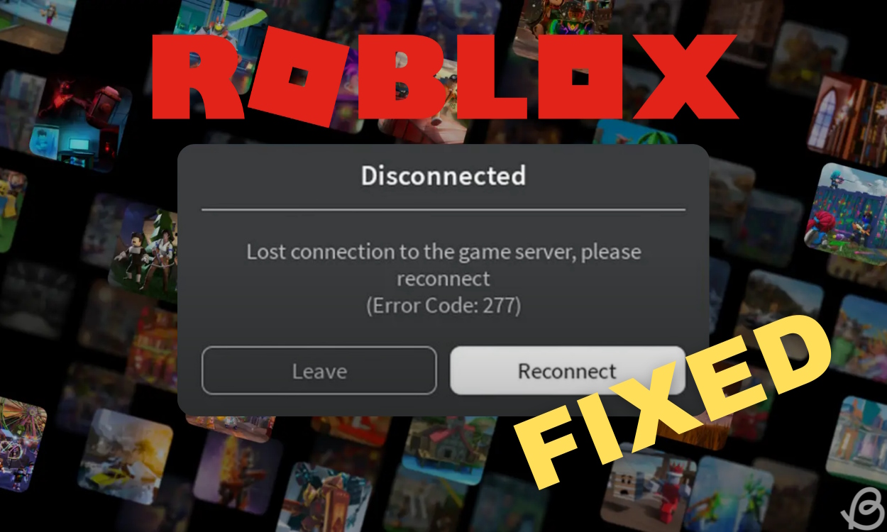 best-ways-to-fix-roblox-error-code-277-beebom