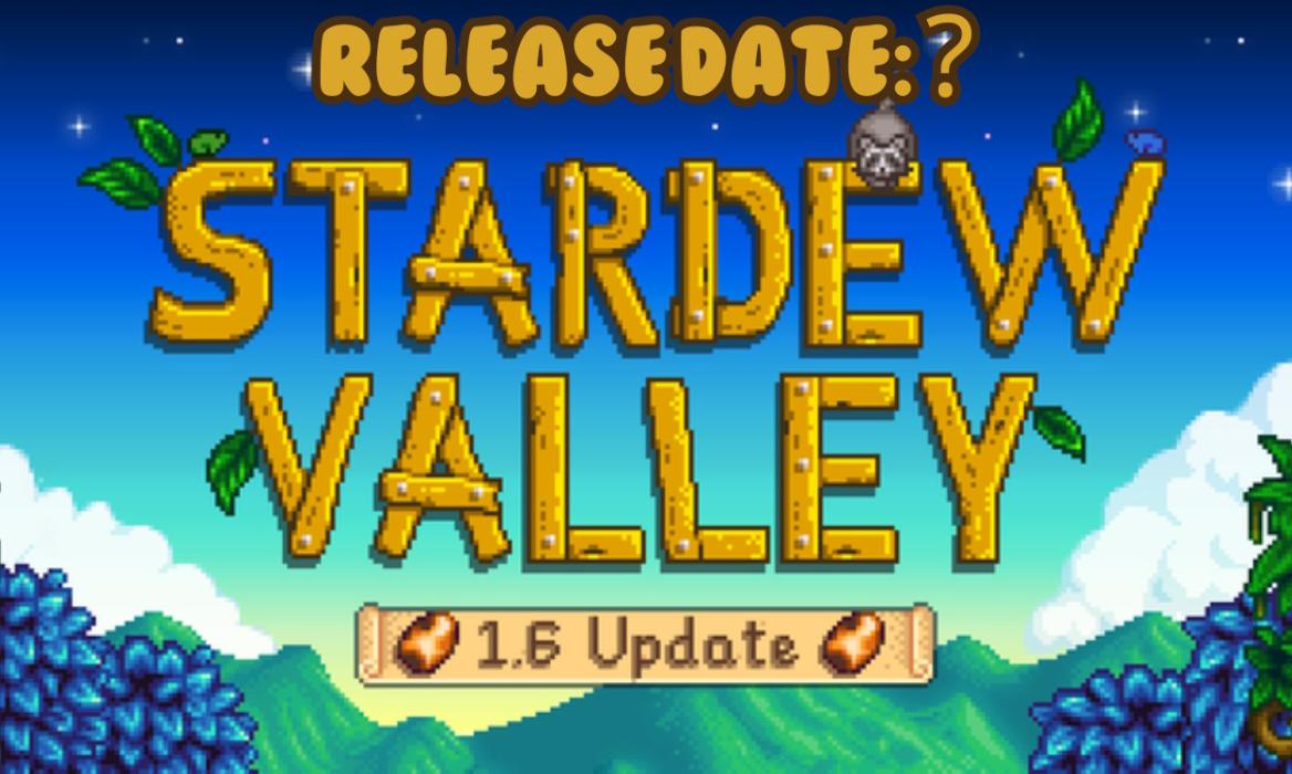 Stardew Valley 1.6 release date cover image