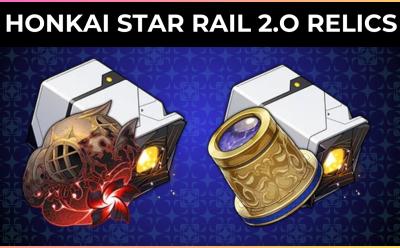 Honkai Star Rail 2.0 Relics Location and How To Unlock