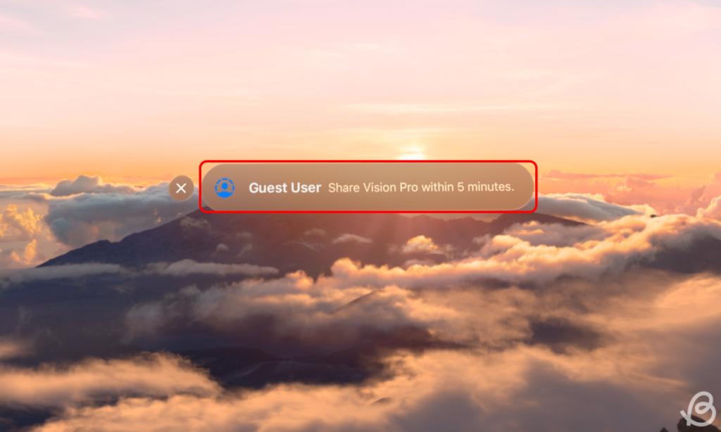 Guest Mode will end in 5 minutes window on Vision Pro