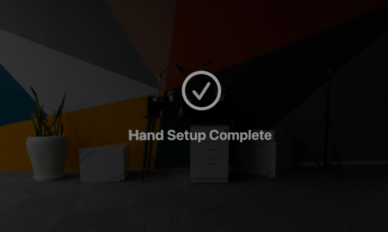 Hand Setup Complete message on Vision Pro