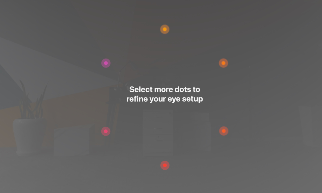 Selecting more dots to refine eye tracking on Vision Pro