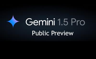 gemini 1.5 pro model enters public preview