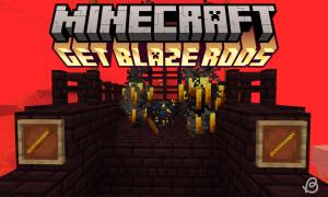 How to Get and Use Blaze Rods in Minecraft