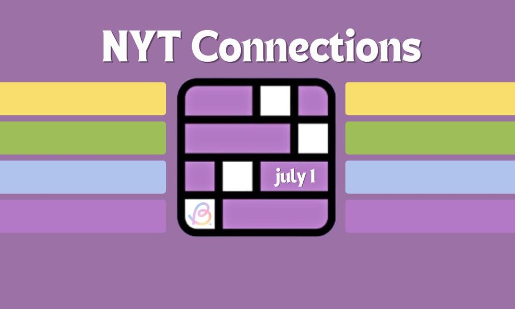 NYT Connections July 1 Featured