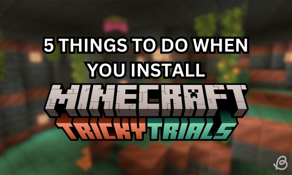 Things you should do when you install Minecraft 1.21