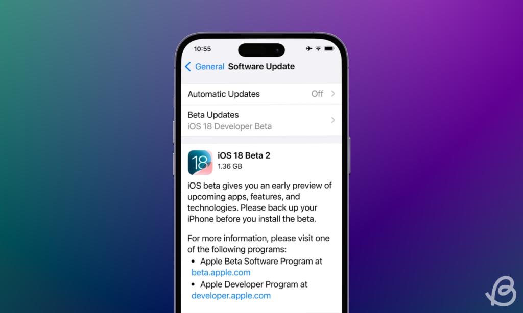 Apple Rolls Out iOS 18 Developer Beta 2