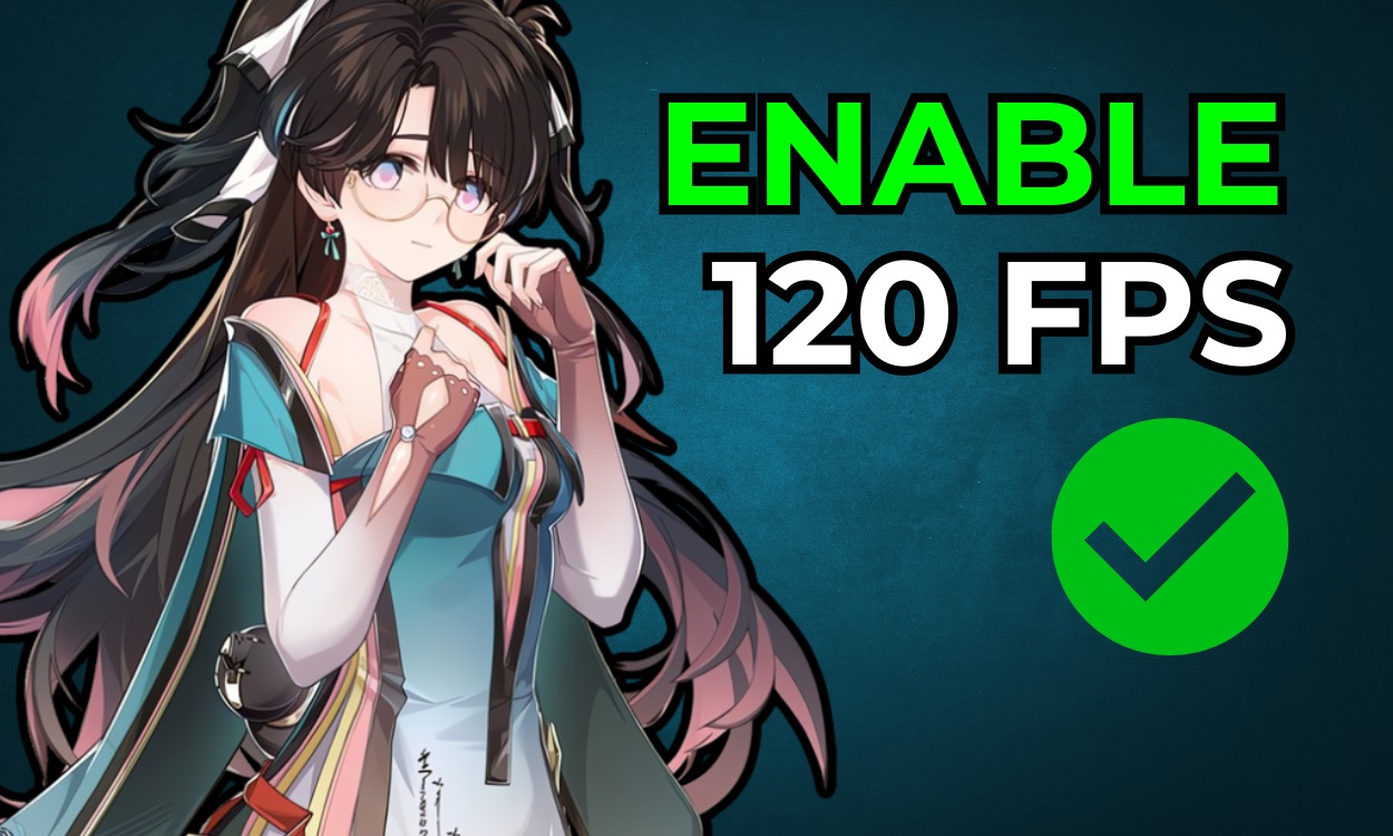 120 FPS in Wuthering Waves Not Available: How to Fix and Enable 
