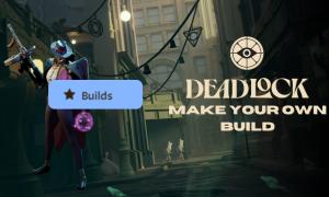 How to Make a Build in Deadlock