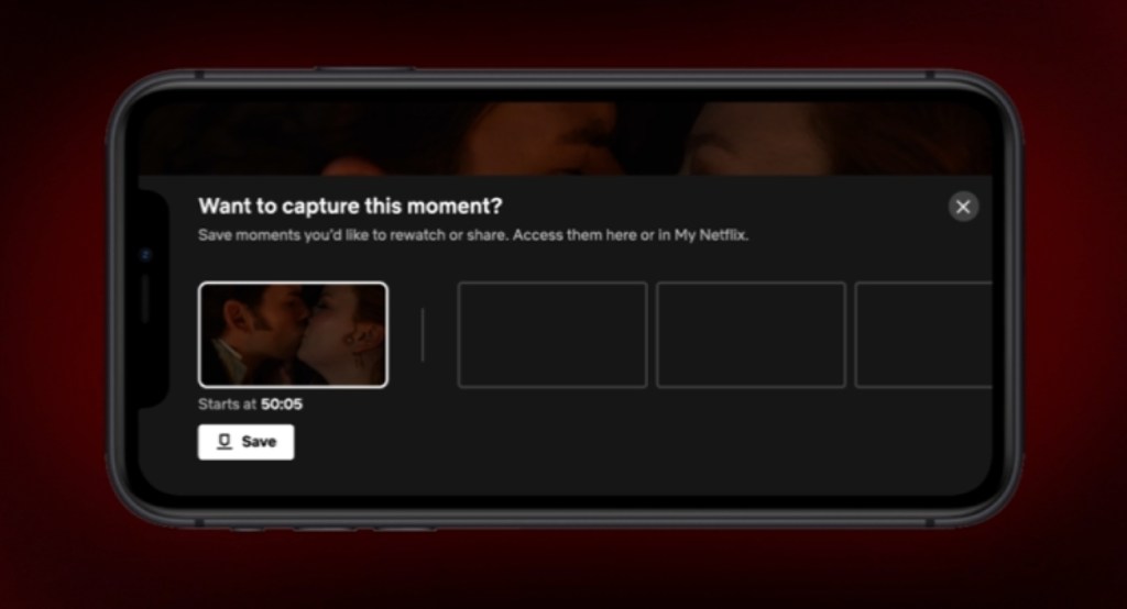 Netflix Moments Capturing Feature